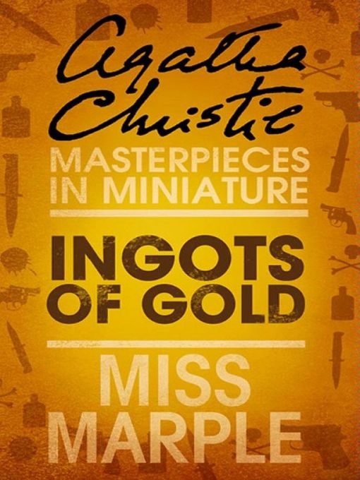 Title details for Ingots of Gold by Agatha Christie - Wait list